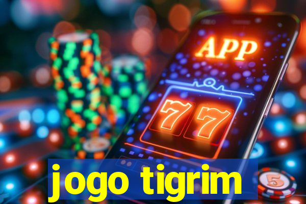 jogo tigrim